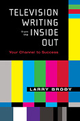Television Writing from the Inside Out(Your Channel to Success)