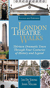 London Theatre Walks - Revised & Expanded Edition(Thirteen Dramatic Tours Through Four Centuries of
