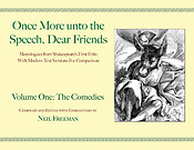 Once More unto the Speech, Dear Friends(Volume I: The Comedies)