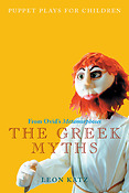 The Greek Myths(Puppet Plays fuer Children from Ovid's Metamorphoses)