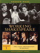 Working Shakespeare(Workshop 5: The Voice Preparation Workshop)