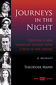 Journeys in the Night(Creating a New American Theatre with Circle in the Square: A Memoir)