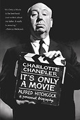It's Only a Movie(Alfred Hitchcock, A Personal Biography)