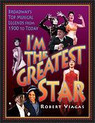 I'm the Greatest Star(Broadway's Top Musical Legends from 19 to Today)