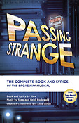 Passing Strange(The Complete Book and Lyrics of the Broadway Musical)