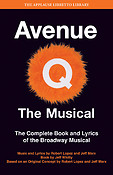 Avenue Q - The Musical(The Complete Book and Lyrics of the Broadway Musical)