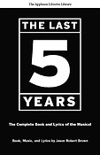 The Last Five Years(The Complete Book and Lyrics of the Musical · The Applause Libretto Library)