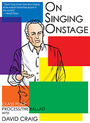 On Singing Onstage(Class Four: Process/The Ballad)