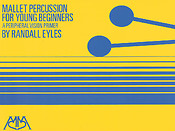 Randy Eyles: Mallet Percussion For Young Player