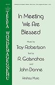 In Meeting We Are Blessed (TTBB)