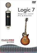 Logic 7 - Beginner Level, Pro & Express(Music Pro Guides)