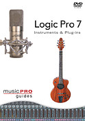 Logic Pro 7 - Instruments & Plug-Ins(Music Pro Guides)