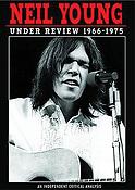 Neil Young - Under Review 1966-1975