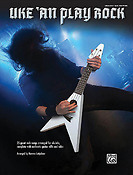 Uke 'an Play Rock(25 Great Rock Songs Arranged for Ukulele)
