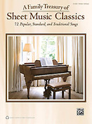 A Family Treasury of Sheet Music Classics(72 Popular, Standard, and Traditional Songs)