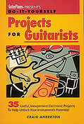 Guitar Player Presents Do-It-Yourself Projects
