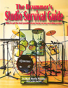 The Drummer'S Studio Survival Guide