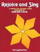 Rejoice and Sing(A Medley of Hassidic Tunes)