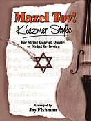 Mazel Tov Suite! Klezmer Style
