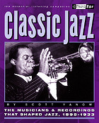Classic Jazz - The Essential Listening Companion