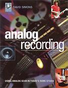 Analog Recording(Using Vintage Gear in Home Studios)