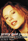 Pretty Good Years(A Biography of Tori Amos)