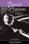 French Pianism - Second Edition(A Historical Perspective)