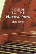 A Guide To The Harpsichord