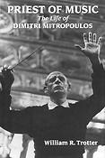 Priest of Music(The Life of Dimitri Mitropoulos)