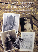 Saturday Afternoons at the Old Met(The Metropolitan Opera Broadcasts, 1931-195)