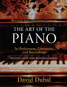 The Art of the Piano(Its Performers, Literature, and Recordings Revised & Expanded Edition)