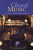 Choral Music In the Twentieth Century (Softback)