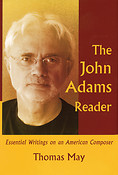The John Adams Reader(Essential Writings on an American Composer)