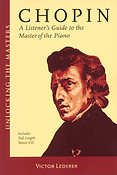 Chopin - A Listener's Guide To The Master Of Piano