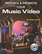 Produce & Promote Your Music Video (Book and DVD)