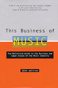This Business of Music - 1th Edition(The Definitive Guide to the Business and Legal Issues of the Mu