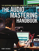 The Audio Mastering Handbook (Second Edition)