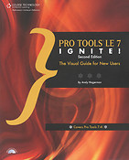 Pro Tools LE 7 Ignite! (Second Edition)