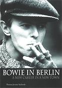 Bowie in Berlin(A New Career in a New Town)
