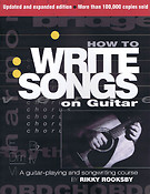 How To Write Songs On Guitar - Second Edition