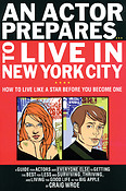 An Actor Prepares to Live in New York City(How to Live Like a Star Before You Become One)