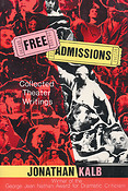 Free Admissions(Collected Theater Writings)