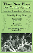 Three New Plays For Young Actors(From the Young Actor's Studio)
