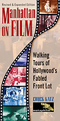 Manhattan on Film - Revised & Updated Edition(Walking Tours of Hollywood's Fabled Front Lot)
