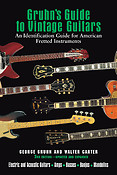 Gruhn's Guide to Vintage Guitars - Third Edition