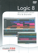 Logic 8 Advanced Level(Music Pro Guides)