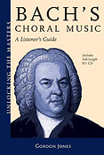 Bach's Choral Music - A Listener's Guide