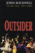 Outsider(John Rockwell on the Arts, 1967-26)
