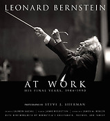 Leonard Bernstein at Work(His Final Years, 1984-199)