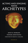 Acting and Singing with Archetypes
